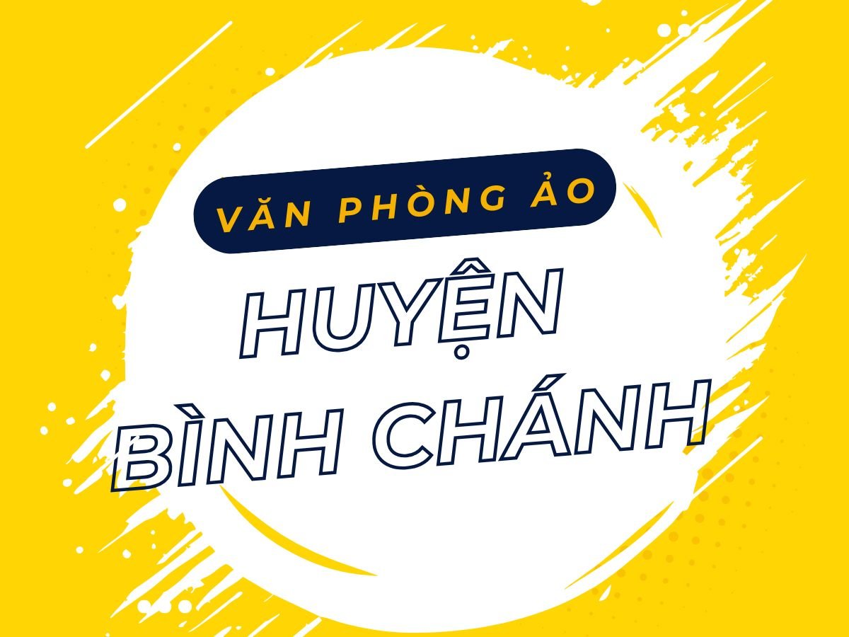 Văn phòng ảo Huyện Bình Chánh, TP.HCM