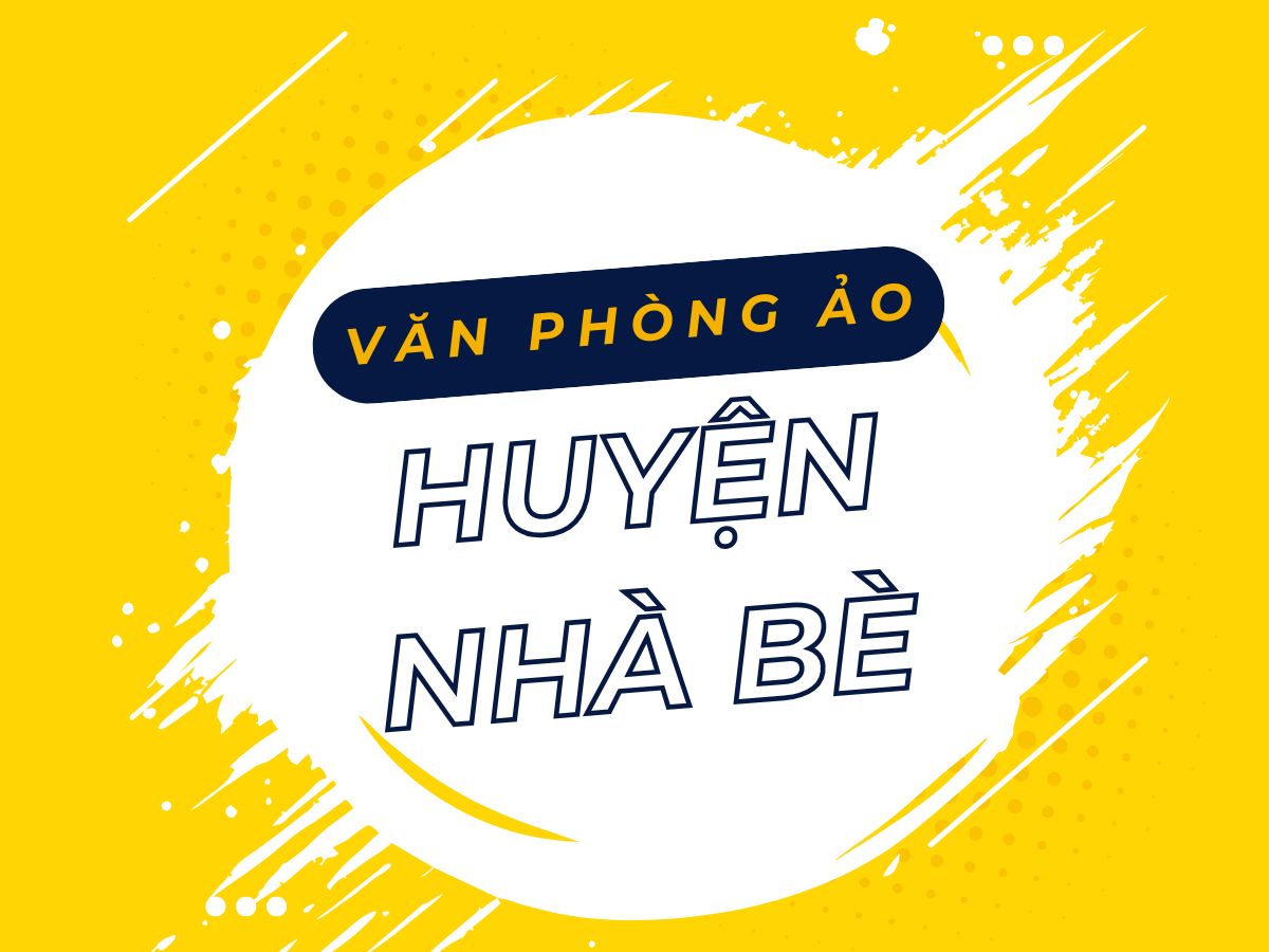 Văn phòng ảo Huyện Nhà Bè, TP.HCM
