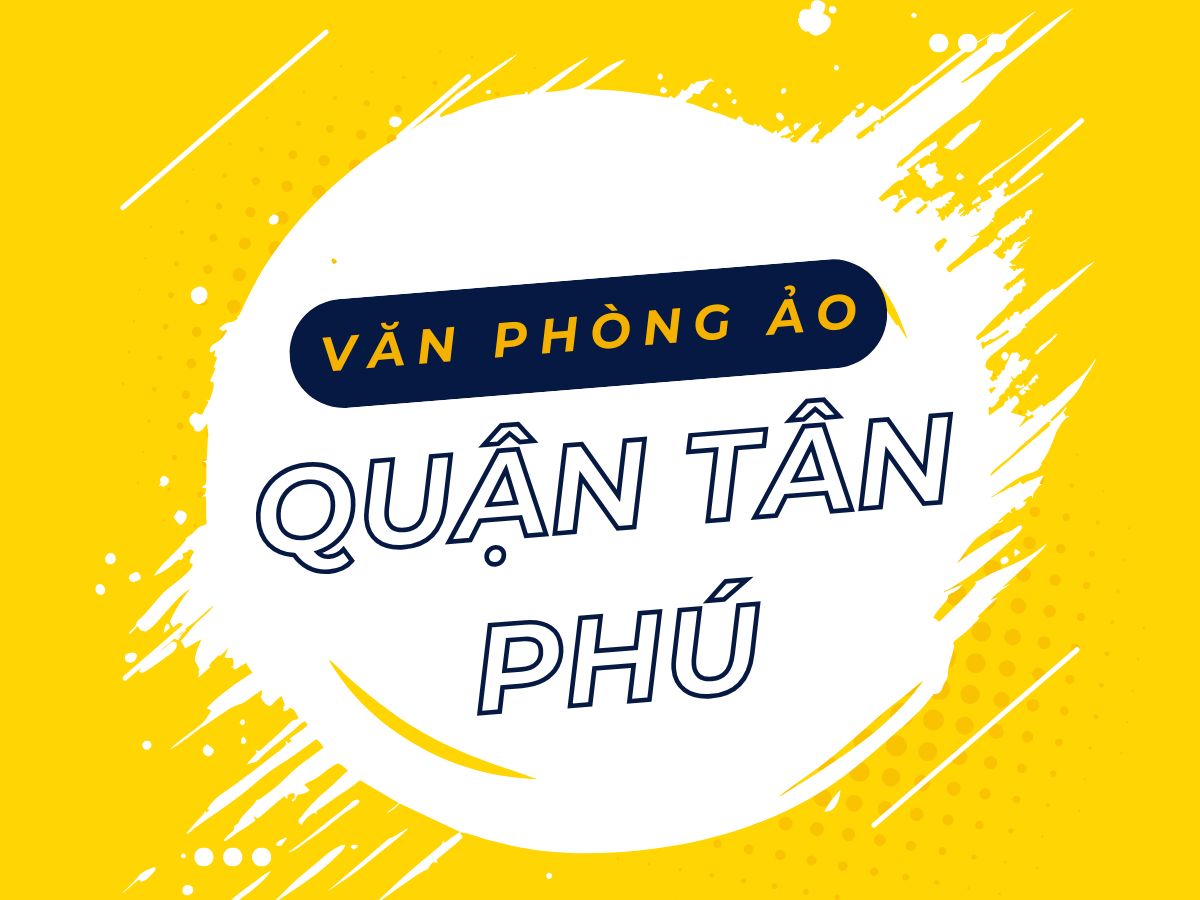 Văn phong ảo Quận Tân Phú - vanphongao.asia
