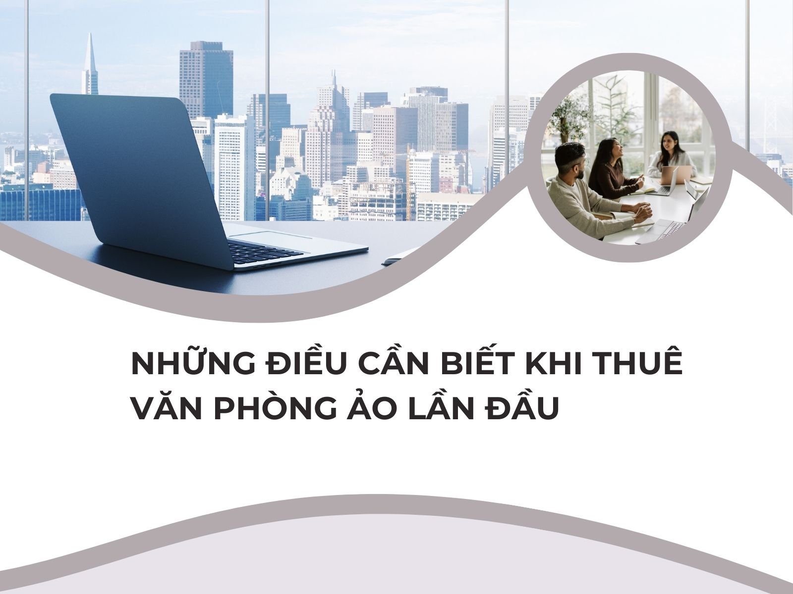 Những điều cần biết khi thuê văn phòng ảo lần đầu