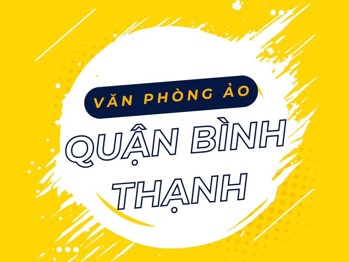 Văn phòng ảo Quận Bình Thạnh, TP.HCM