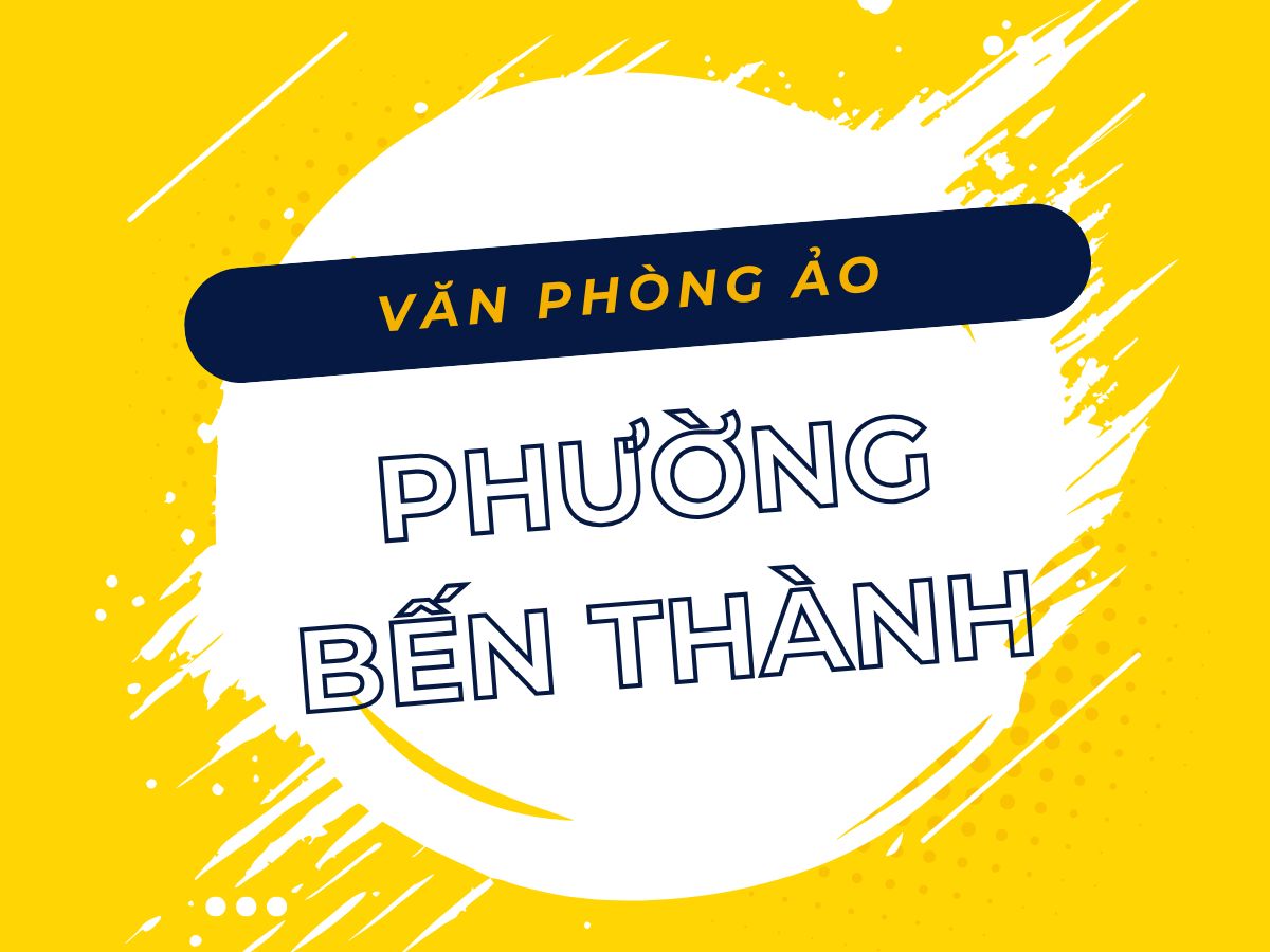 Văn phòng ảo Phường Bến Thành, TP HCM