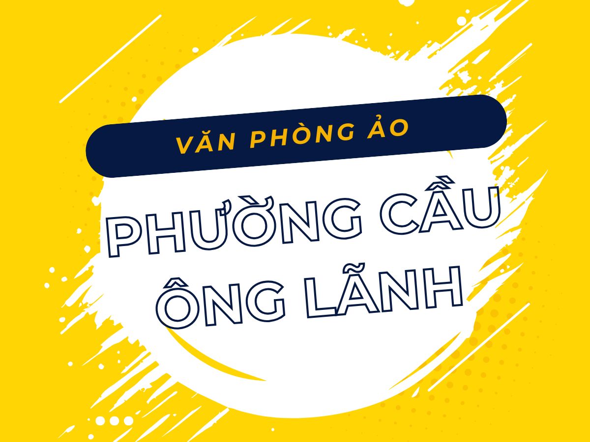 Văn phòng ảo Phường Cầu Ông Lãnh, TP.HCM