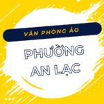 Văn phong ảo Phường An Lạc - vanphongao.asia