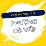 Danh sách địa chỉ văn phòng ảo, địa điểm đăng ký kinh doanh tại Phường Gò Vấp, TPHCM - vanphongao.asia