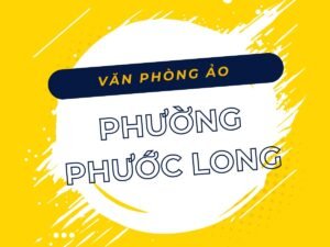 Danh sách các địa chỉ văn phòng ảo, địa điểm đăng ký kinh doanh tại Phường Phước Long, TPHCM - vanphongao.asia