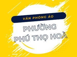 Danh sách các địa chỉ văn phòng ảo, địa điểm đăng ký kinh doanh tại Phường Phú Thọ Hòa, TPHCM - vanphongao.asia