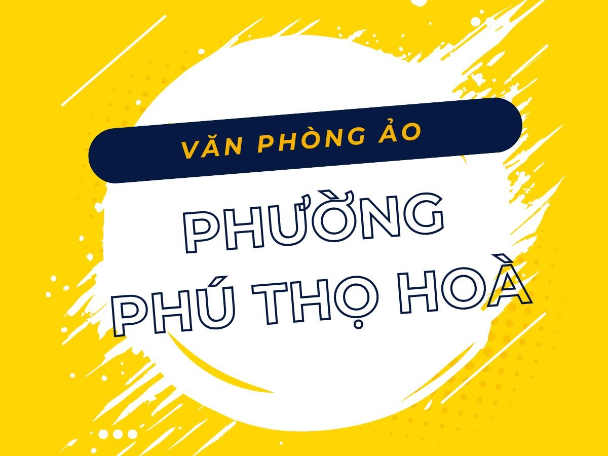 Văn phòng ảo Phường Phú Thọ Hòa, TP.HCM