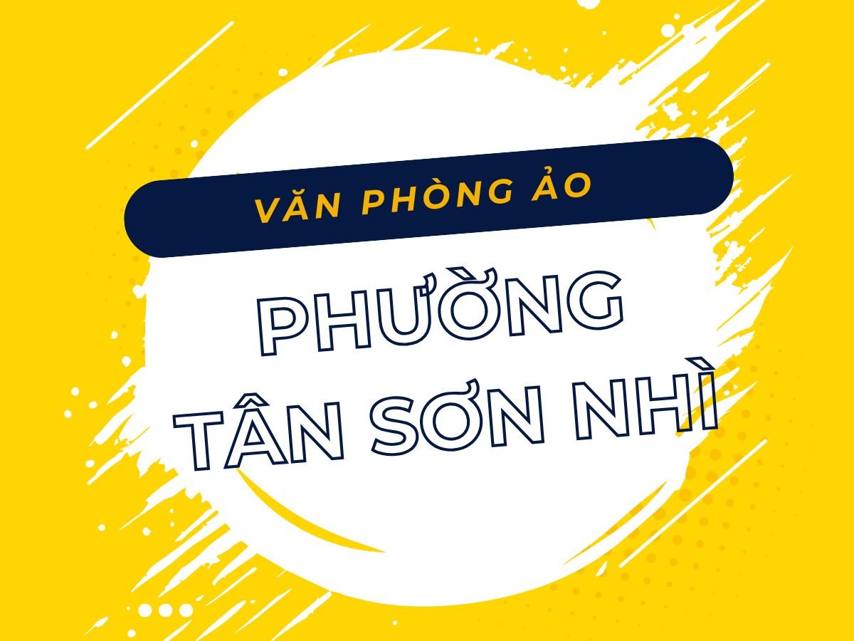 Văn phòng ảo Phường Tân Sơn Nhì, TP.HCM