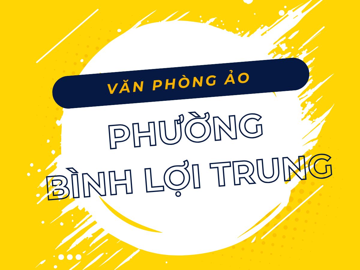 Văn phòng ảo Phường Bình Lợi Trung, TP.HCM