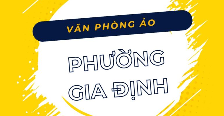 Văn phòng ảo Phường Gia Định, TP.HCM - Vanphongao.asia