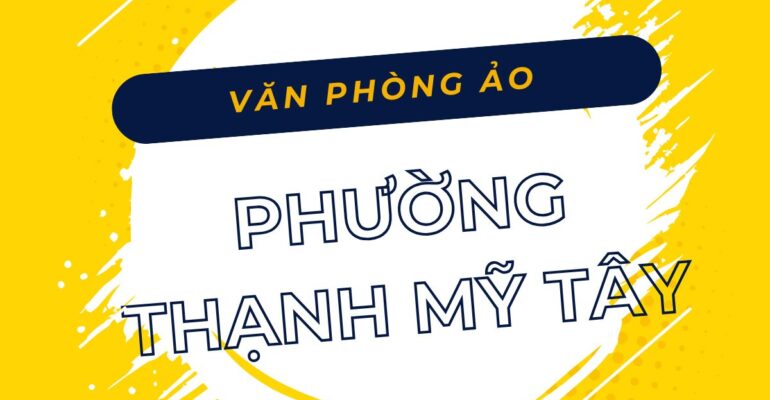 Văn phòng ảo Phường Thạnh Mỹ Tây, TP.HCM - Vanphongao.asia
